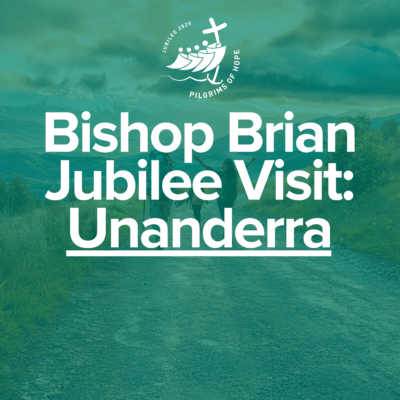 BISHOP’S JUBILEE VISIT TO UNANDERRA